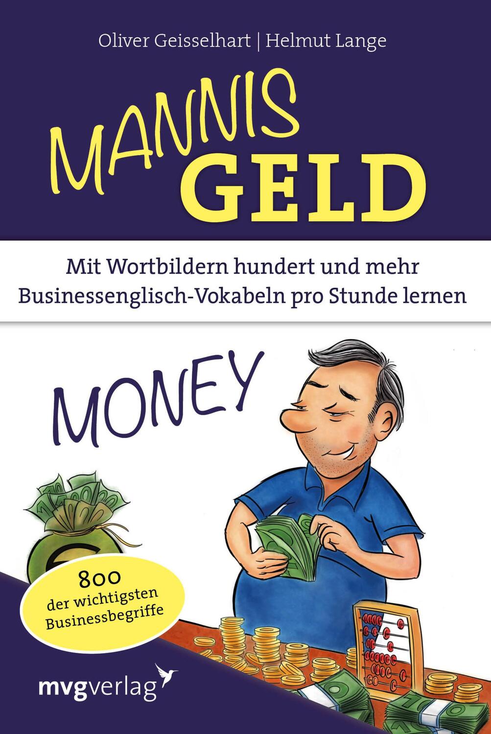 Cover: 9783868829129 | Mannis Geld | Oliver Geisselhart (u. a.) | Taschenbuch | Deutsch | mvg