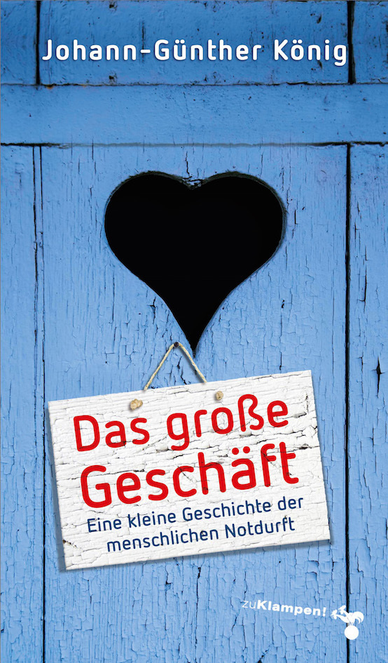 Cover: 9783866748248 | Das große Geschäft | Eine kleine Geschichte der menschlichen Notdurft