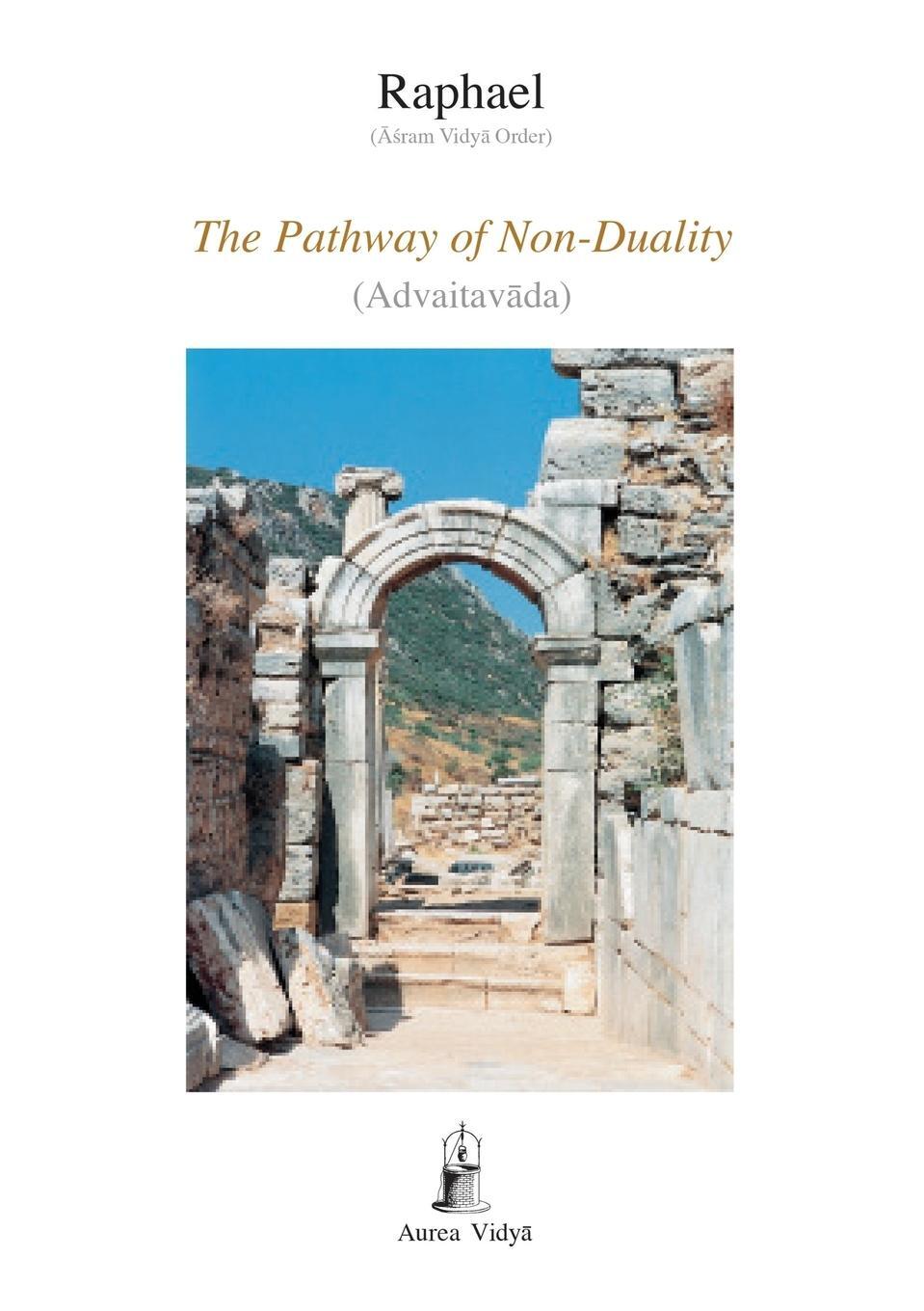 Cover: 9781931406215 | The Pathway of Non-Duality | Advaitavada | Raphael | Taschenbuch