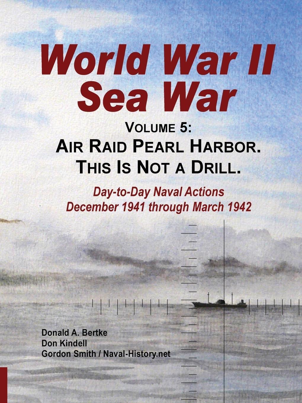 Cover: 9781937470050 | World War II Sea War, Vol 5 | Donald A Bertke (u. a.) | Taschenbuch