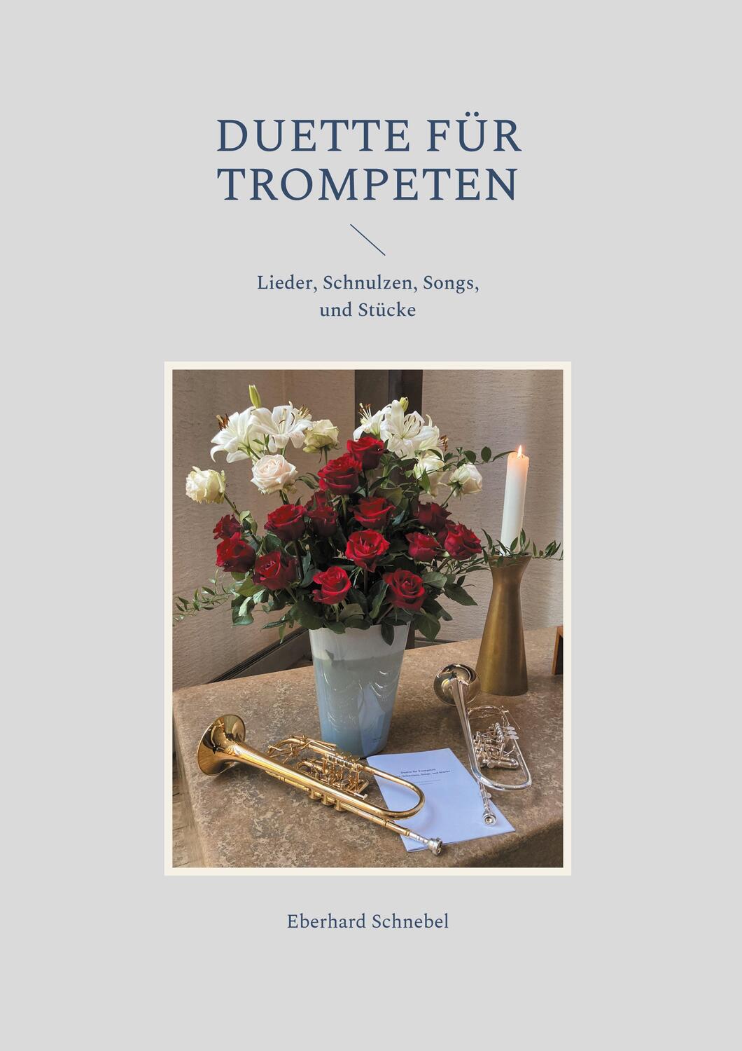 Cover: 9783754327098 | Duette für Trompeten | Lieder, Schnulzen, Songs, und Stücke | Schnebel