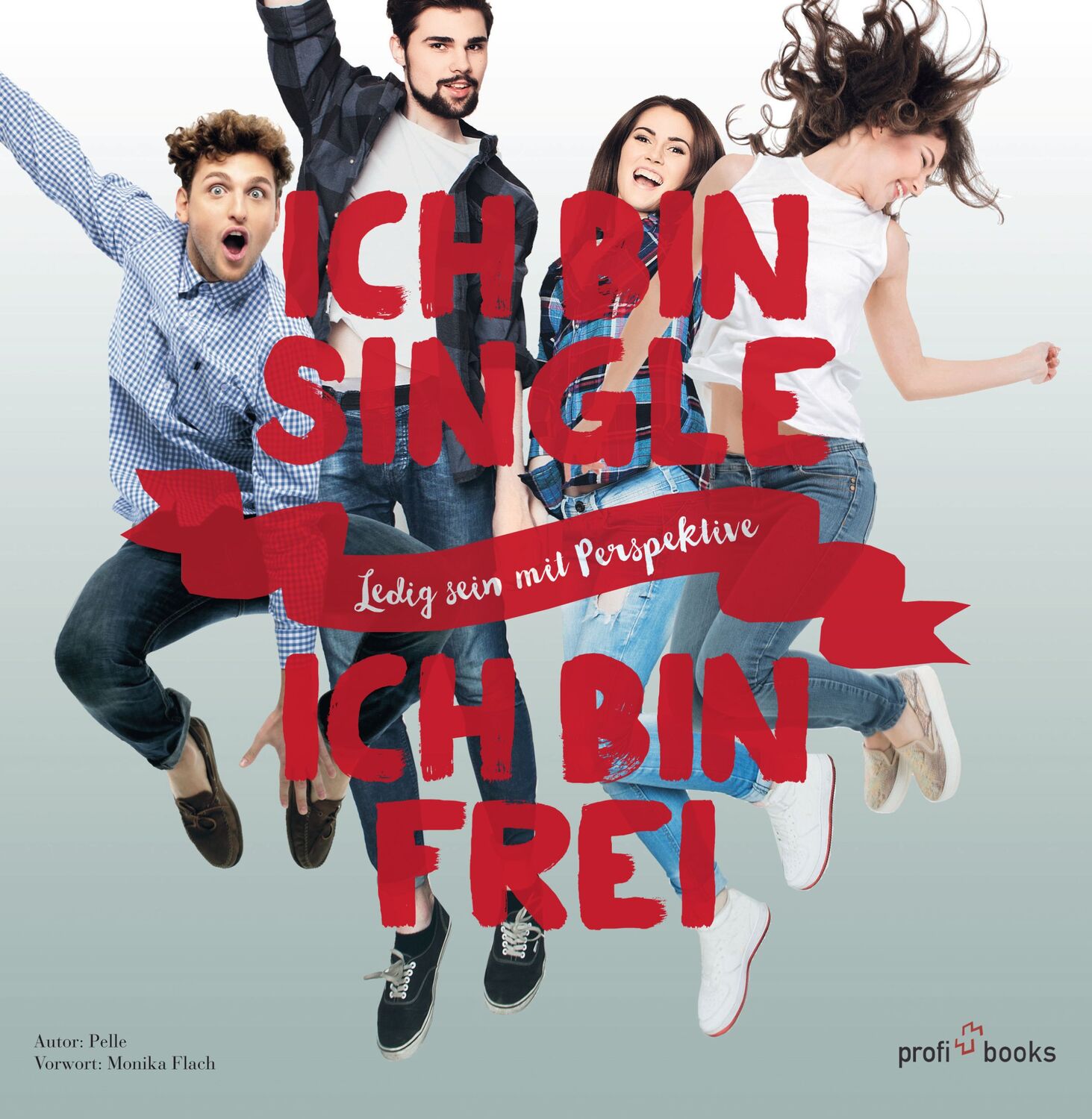 Cover: 9783909131389 | Ich bin Single, ich bin frei | Ledig sein mit Perspektive | Buch