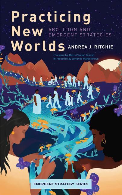 Cover: 9781849355117 | Practicing New Worlds: Abolition and Emergent Strategies | Ritchie