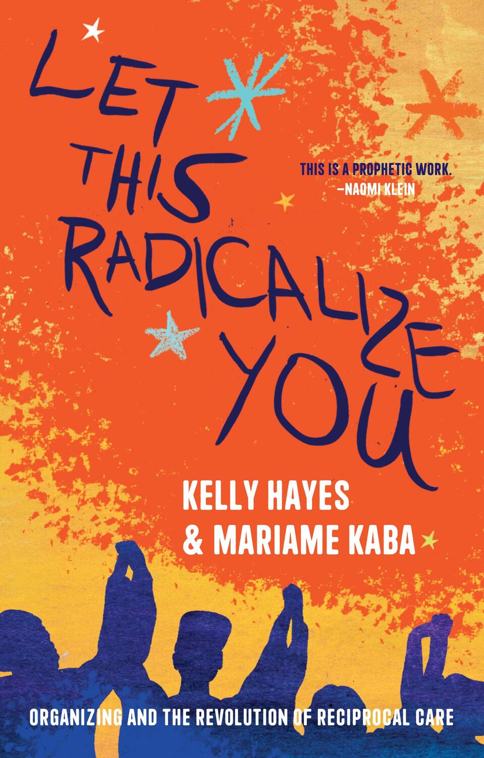 Cover: 9781642598278 | Let This Radicalize You | The Revolution of Rescue and Reciprocal Care