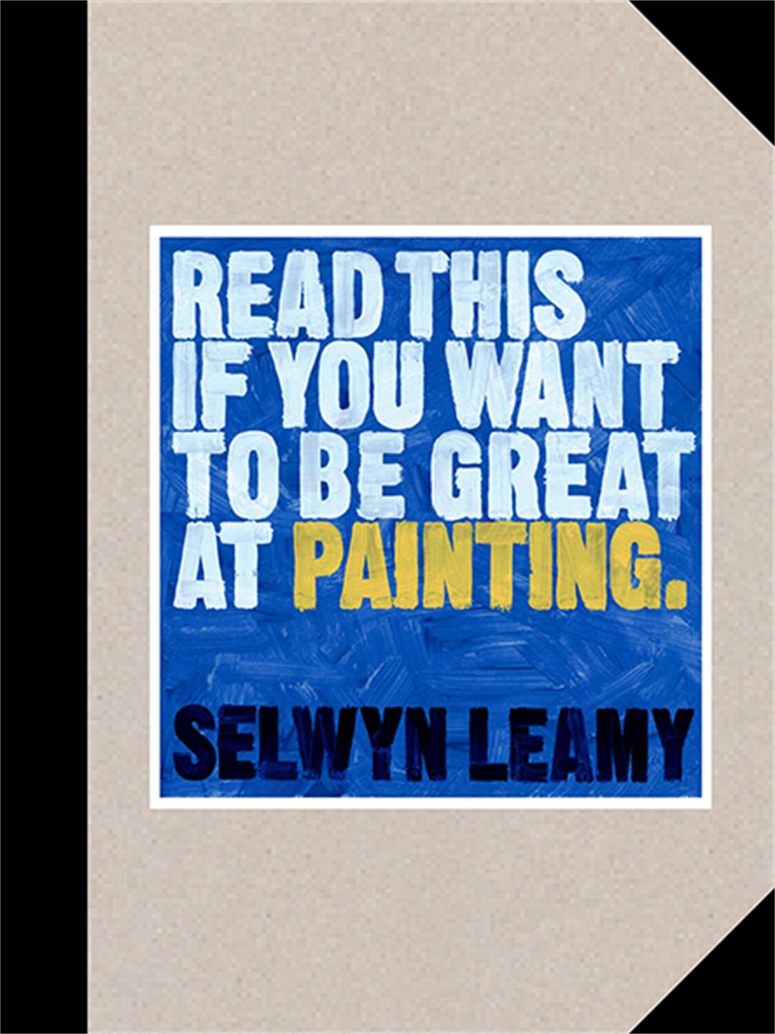 Cover: 9781786279033 | Read This if You Want to Be Great at Painting | Selwyn Leamy | Buch