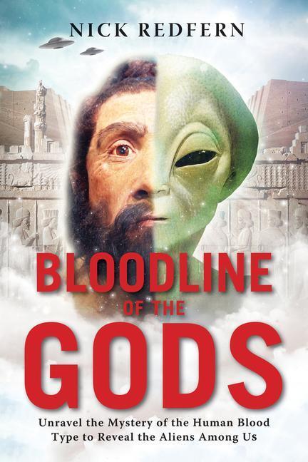 Cover: 9781601633651 | Bloodline of the Gods: Unravel the Mystery of the Human Blood Type...