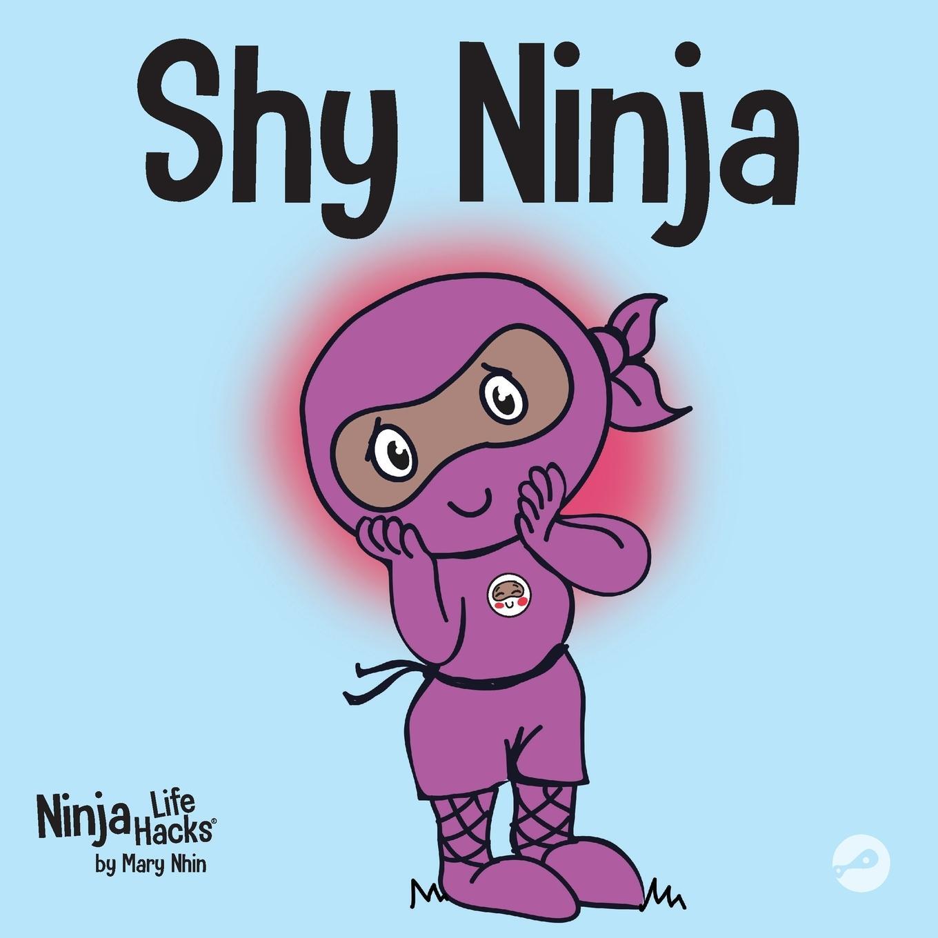 Cover: 9781951056186 | Shy Ninja | Mary Nhin | Taschenbuch | Ninja Life Hacks | Paperback