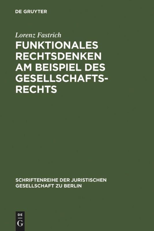 Cover: 9783110170825 | Funktionales Rechtsdenken am Beispiel des Gesellschaftsrechts | Buch