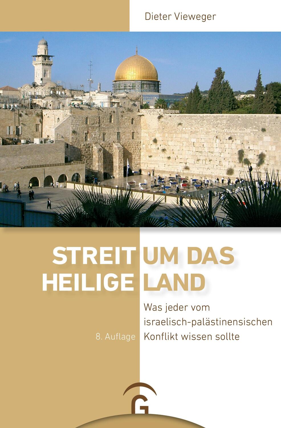 Cover: 9783579067575 | Streit um das Heilige Land | Dieter Vieweger | Taschenbuch | 384 S.