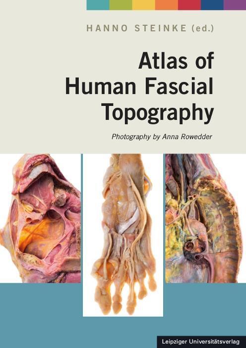 Cover: 9783960230236 | Atlas of Human Fascial Topography | Hanno Steinke | Taschenbuch | 2018