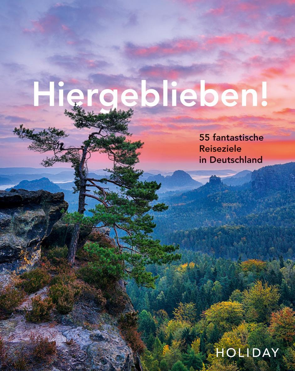 Cover: 9783834231215 | HOLIDAY Reisebuch: Hiergeblieben! - 55 fantastische Reiseziele in...
