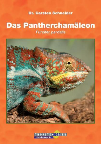 Cover: 9783981121254 | Das Pantherchamäleon | Furcifer pardalis | Carsten Schneider | Buch