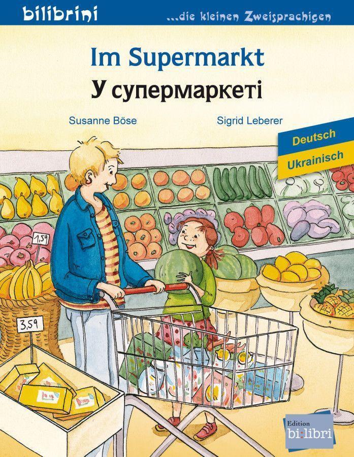 Cover: 9783198296011 | Im Supermarkt. Deutsch-Ukrainisch | Kinderbuch | Susanne Böse (u. a.)