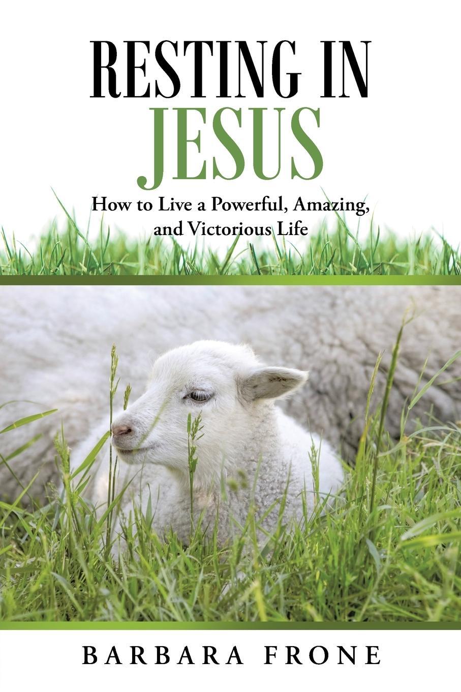 Cover: 9781490841359 | Resting in Jesus | Barbara Frone | Taschenbuch | Paperback | Englisch