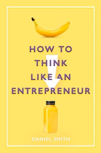 Cover: 9781789292077 | How to Think Like an Entrepreneur | Daniel Smith | Buch | Englisch