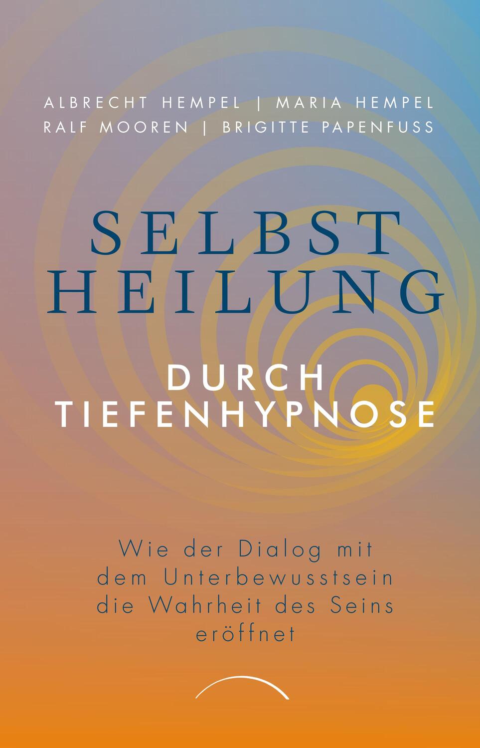 Cover: 9783958836549 | Selbstheilung durch Tiefenhypnose | Albrecht Hempel (u. a.) | Buch