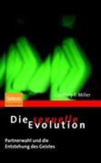 Cover: 9783827425089 | Die sexuelle Evolution | Partnerwahl und die Entstehung des Geistes
