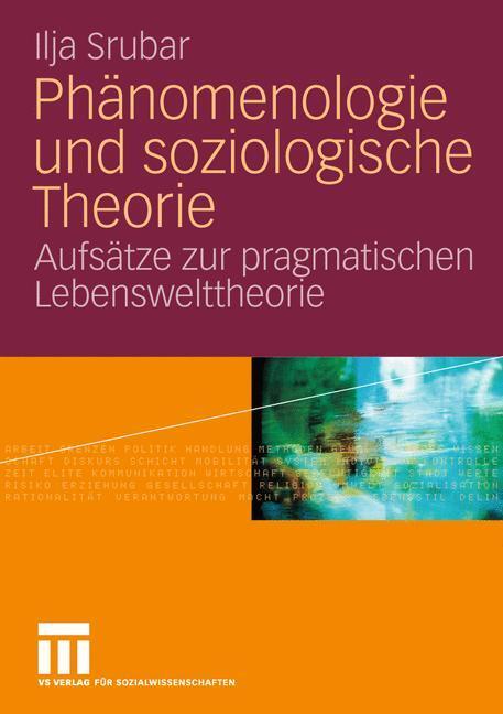 Cover: 9783531198668 | Phänomenologie und soziologische Theorie | Ilja Srubar | Taschenbuch