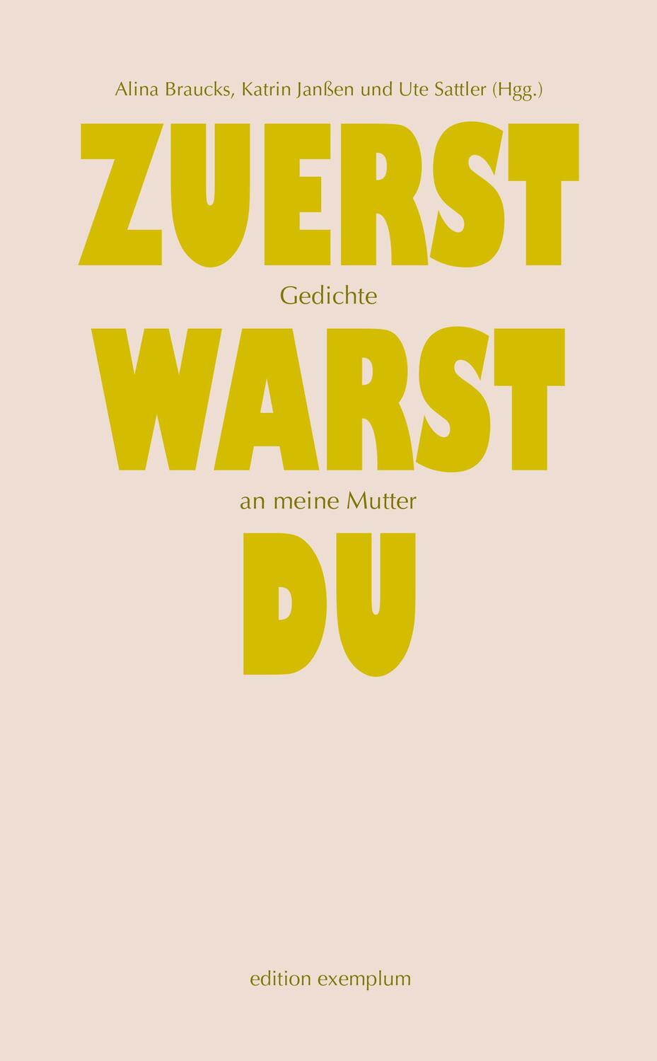 Cover: 9783745511741 | Zuerst warst du | Gedichte an meine Mutter | Alina Braucks (u. a.)