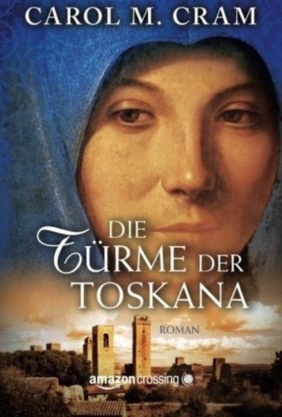 Cover: 9781503944527 | Die Türme der Toskana | Carol M. Cram | Taschenbuch | Deutsch