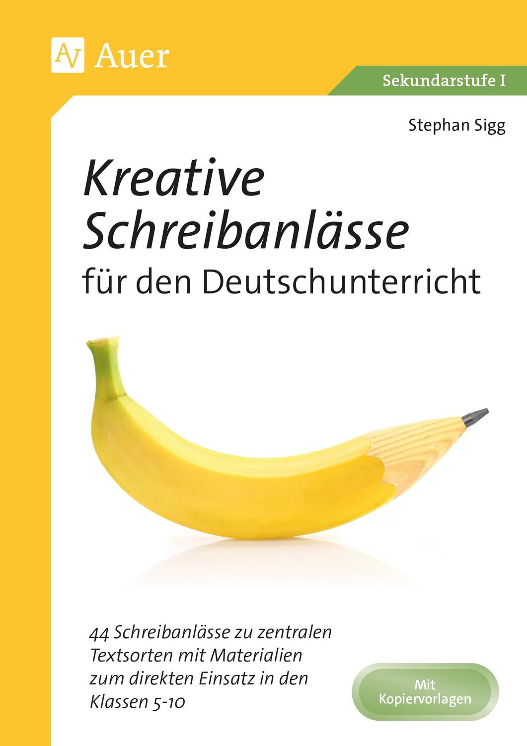 Cover: 9783403086956 | Kreative Schreibanlässe für den Deutschunterricht | Stephan Sigg