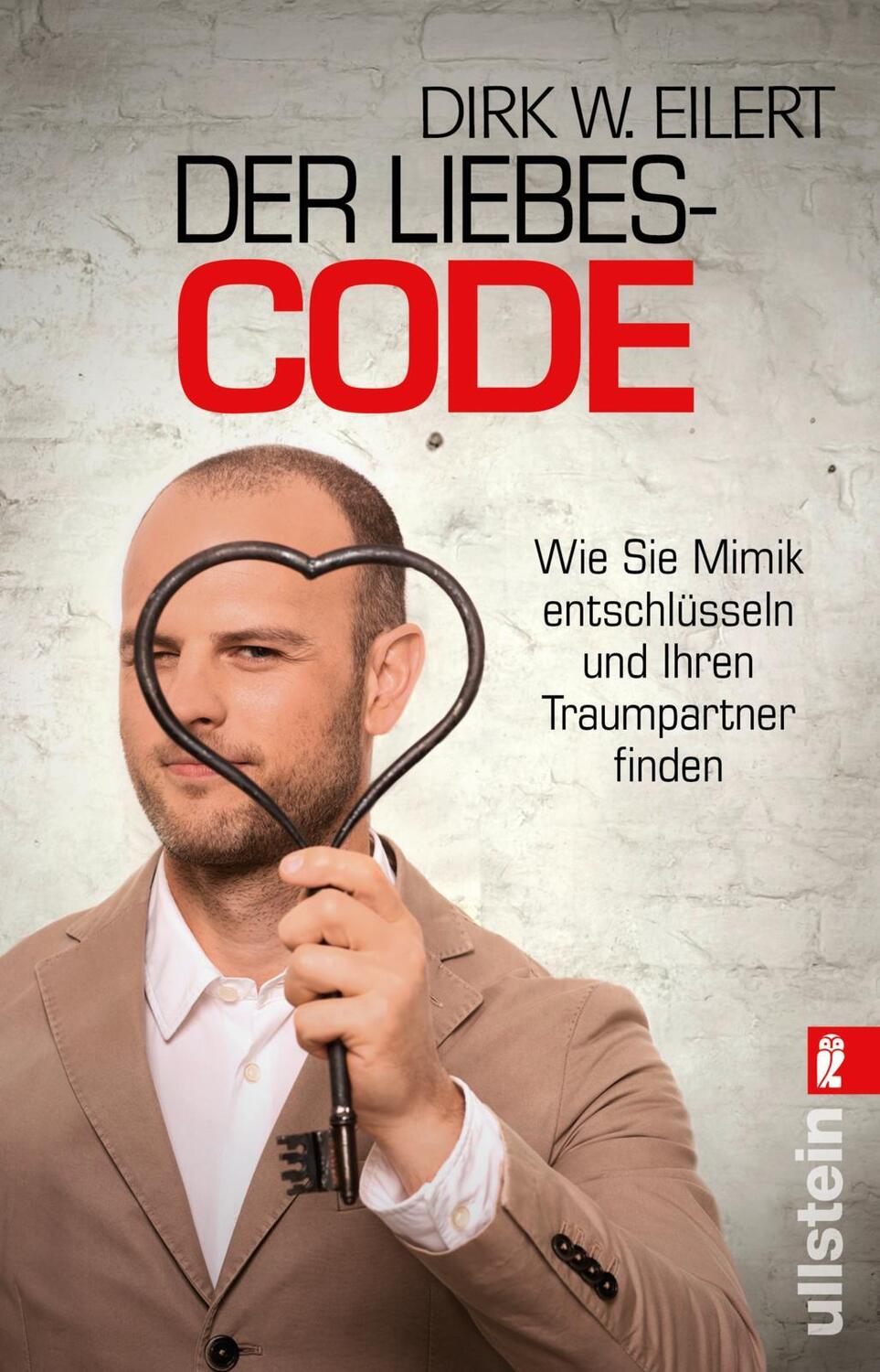 Cover: 9783548376448 | Der Liebes-Code | Dirk W. Eilert | Taschenbuch | 288 S. | Deutsch