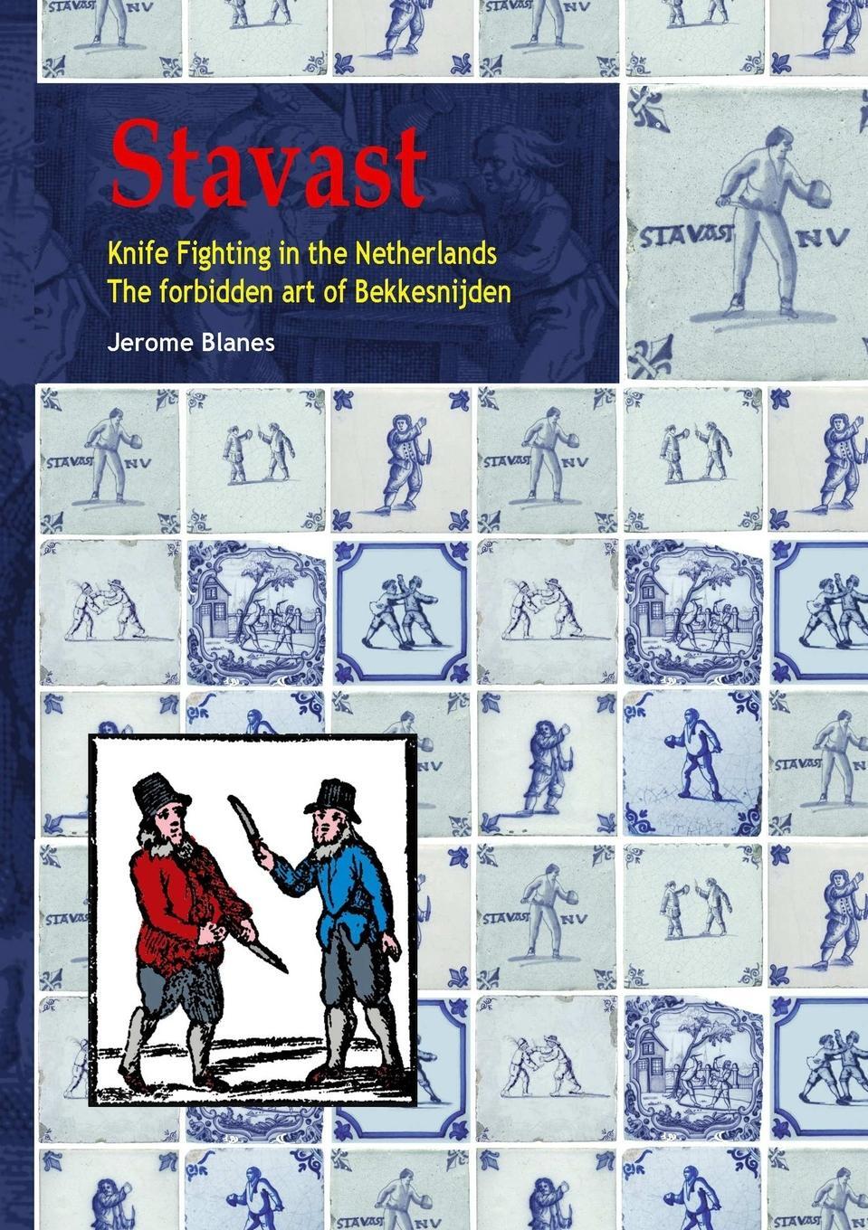Cover: 9781326194819 | Stavast - Knife Fighting in the Netherlands - The forbidden art of...