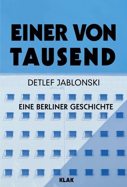 Cover: 9783948156428 | Einer von Tausend | Eine Berliner Geschichte | Detlef Jablonski | Buch