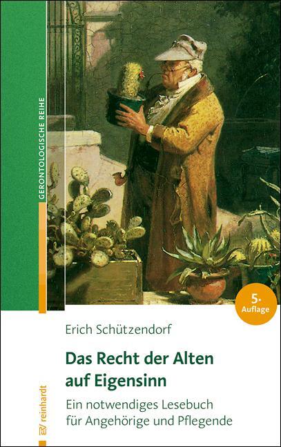 Cover: 9783497025701 | Das Recht der Alten auf Eigensinn | Erich Schützendorf | Taschenbuch
