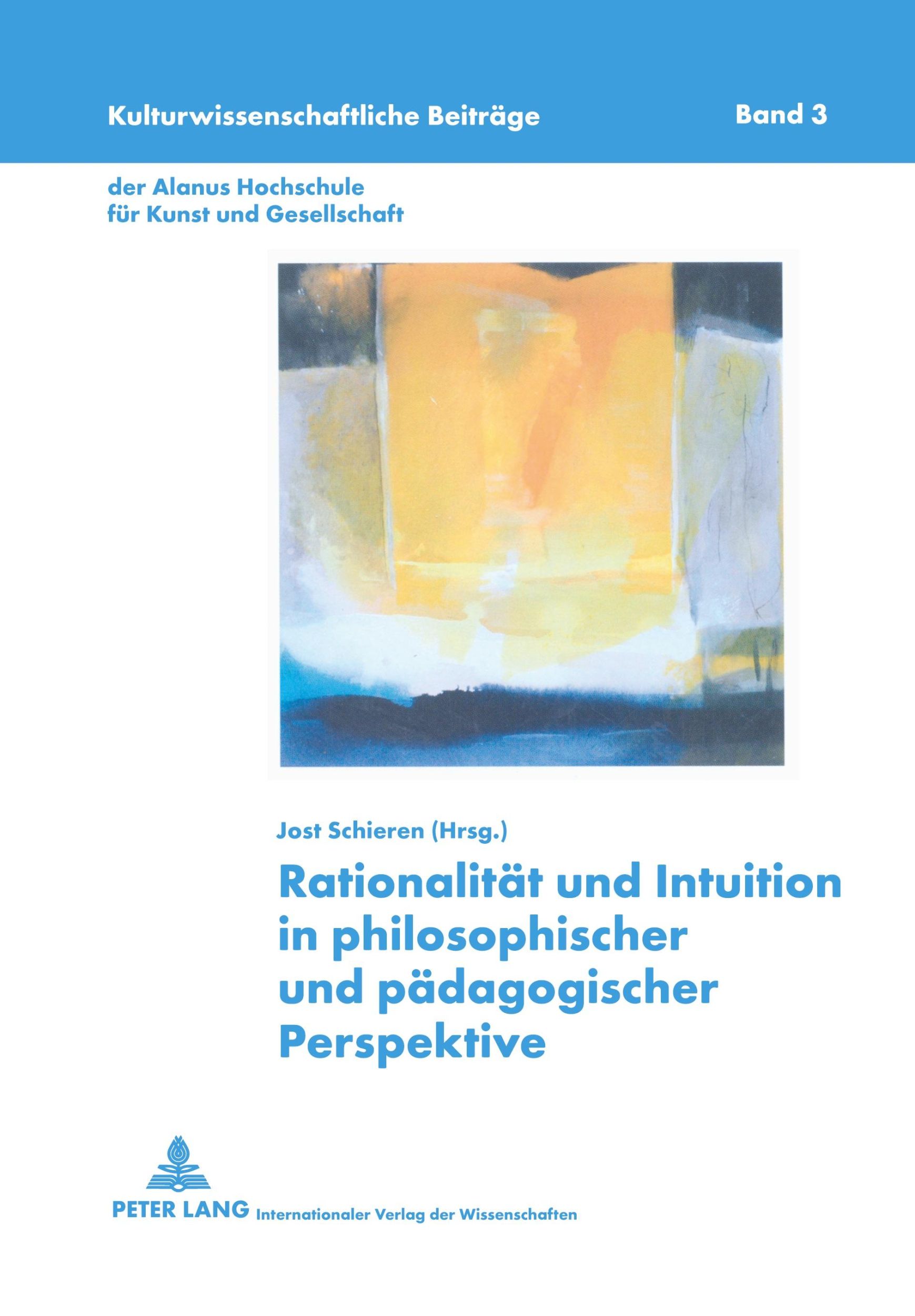 Cover: 9783631572870 | Rationalität und Intuition in philosophischer und pädagogischer...