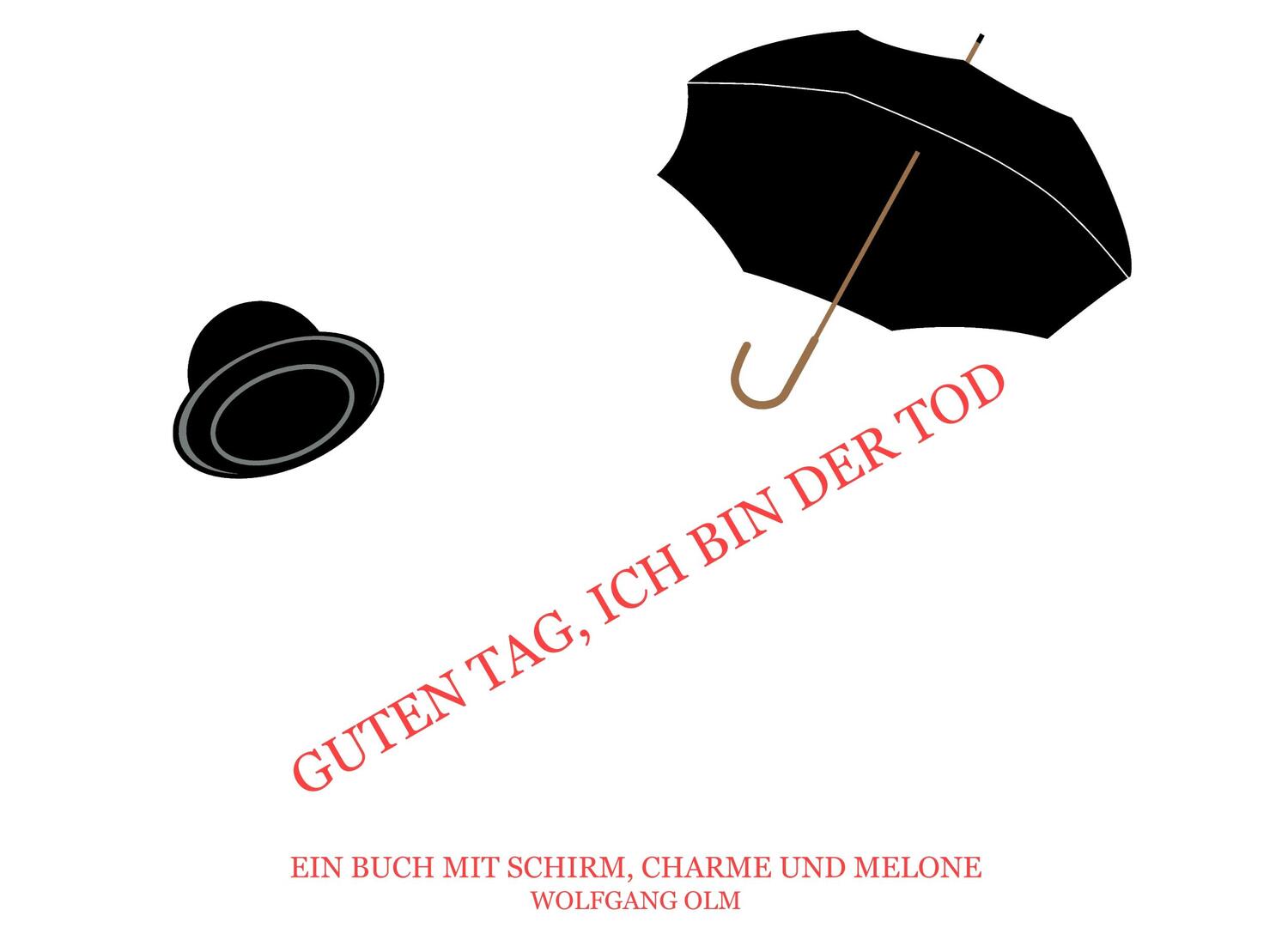 Cover: 9783743111660 | Guten Tag, ich bin der Tod | Ein Buch mit Schirm, Charme und Melone