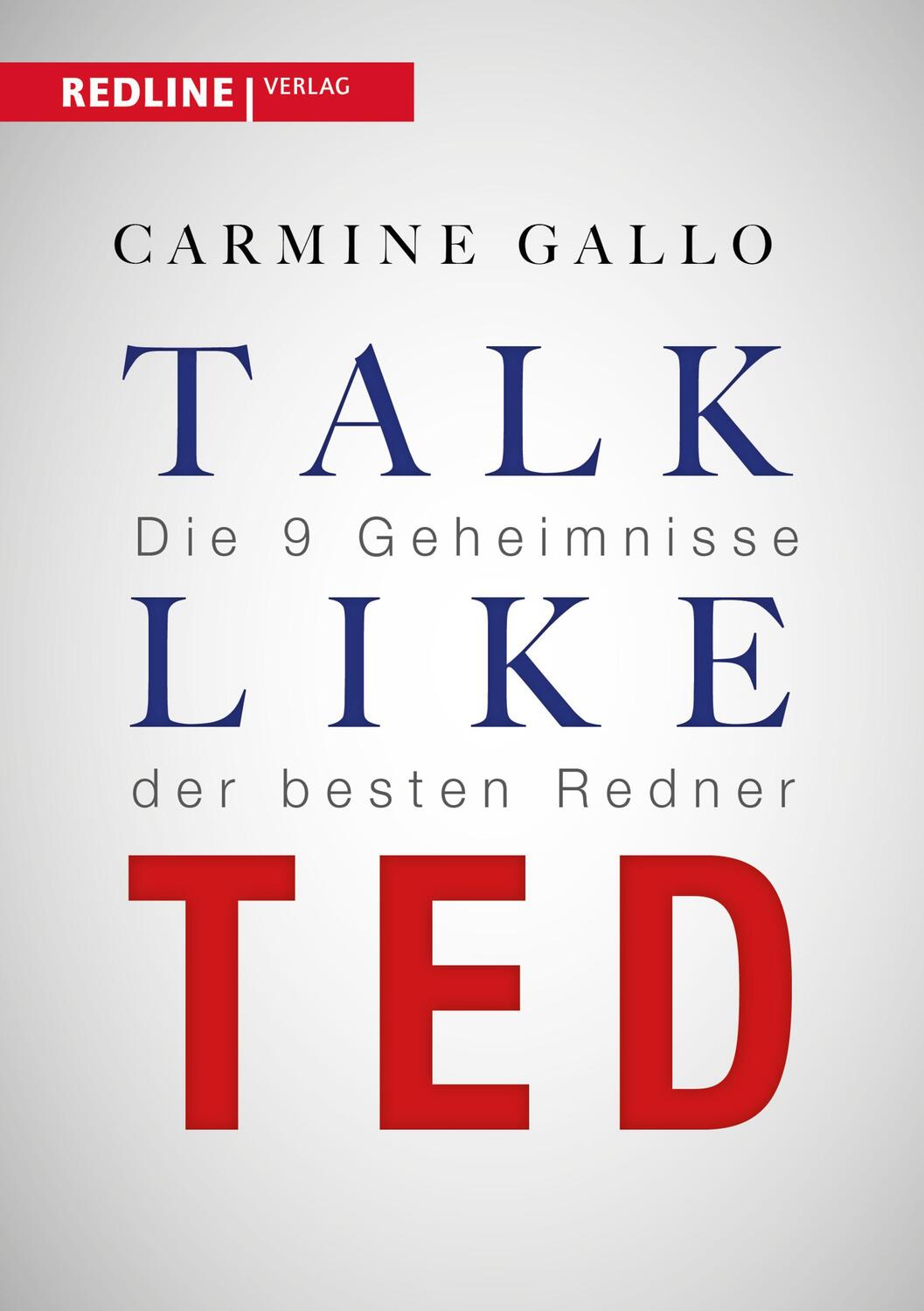 Cover: 9783868816471 | Talk like TED | Die 9 Geheimnisse der weltbesten Redner | Gallo | Buch