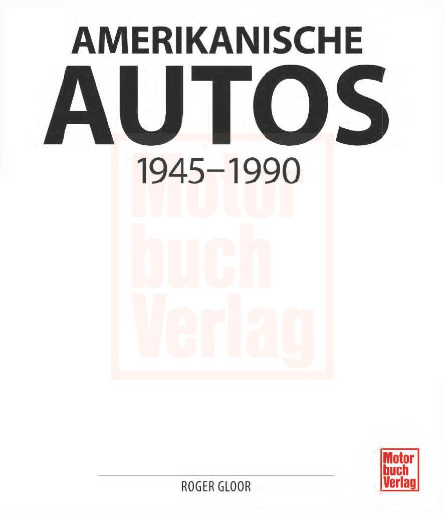 Bild: 9783613043657 | Amerikanische Autos 1945-1990 | Roger Gloor | Buch | 584 S. | Deutsch