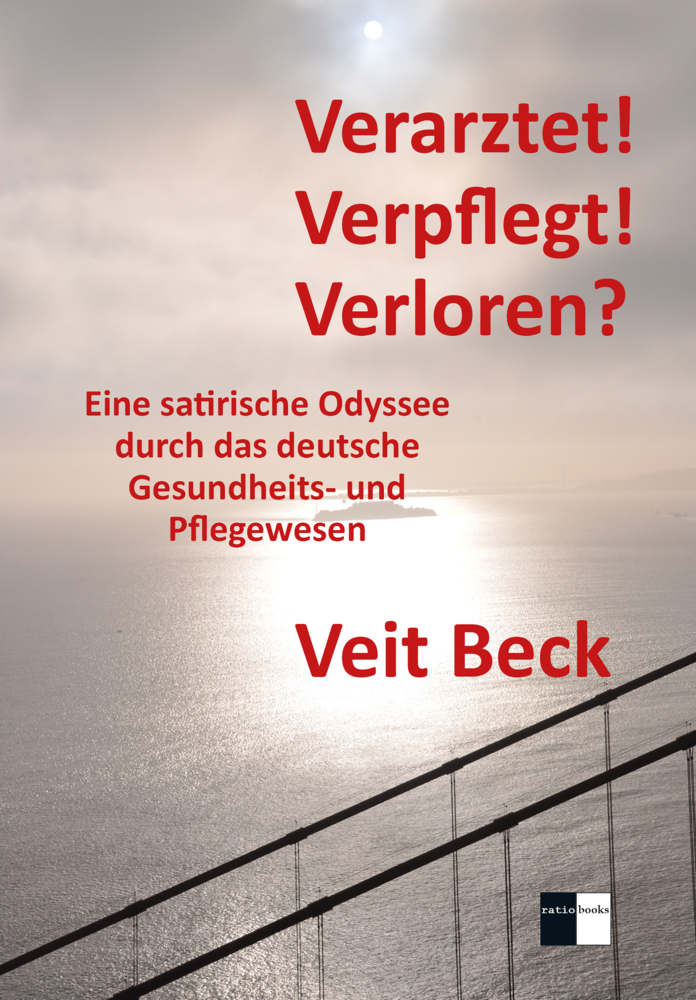 Cover: 9783961361007 | Verarztet! Verpflegt! Verloren? | Veit Beck | Taschenbuch | 312 S.