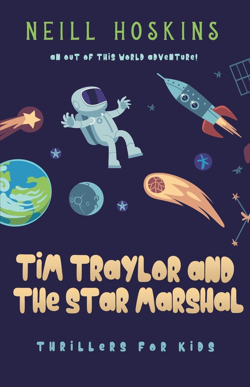 Cover: 9781399929417 | Tim Traylor And The Star Marshal | Neill Hoskins | Taschenbuch | 2023