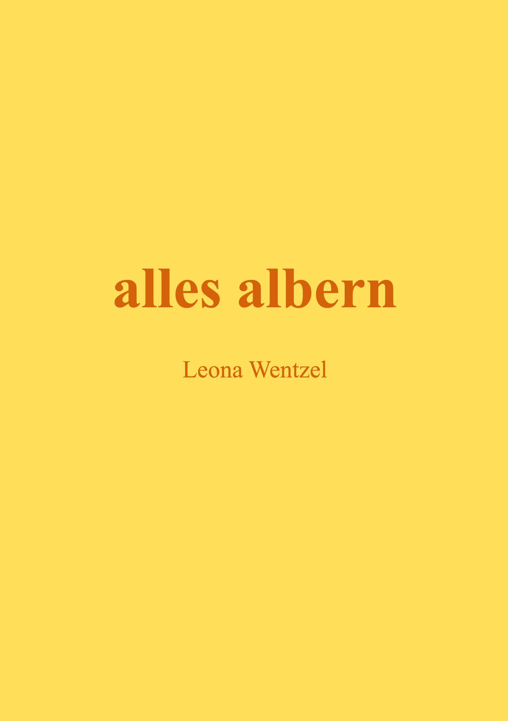 Cover: 9783759287694 | alles albern | Leona Wentzel | Taschenbuch | Deutsch | 2025