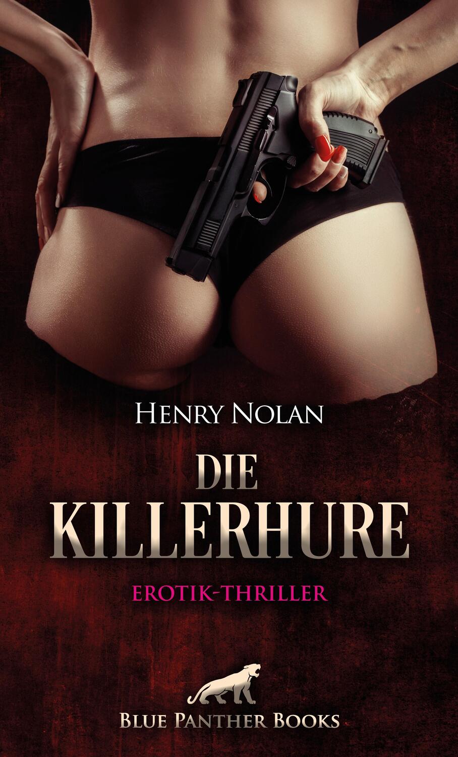 Cover: 9783756121922 | Die KillerHure Erotik-Thriller | Eine Hostess mit dunkler Seite ...