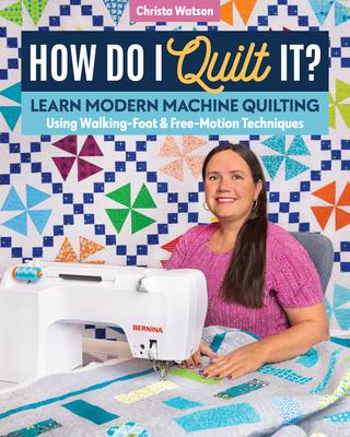 Cover: 9781644030806 | How Do I Quilt It?: Learn Modern Machine Quilting Using...