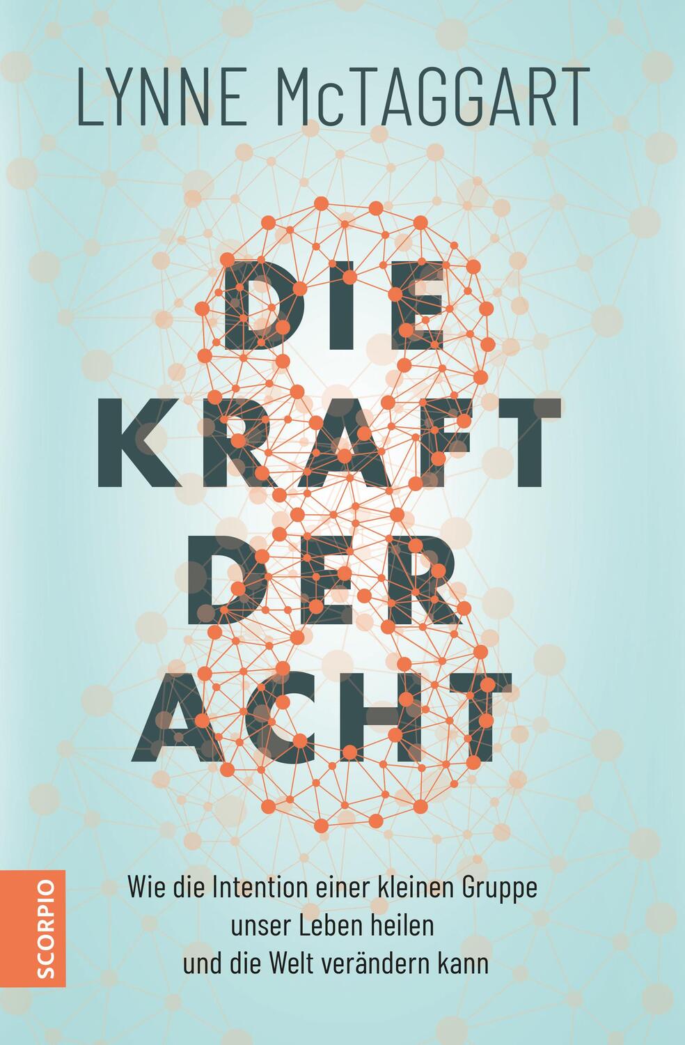 Cover: 9783955502713 | Die Kraft der Acht | Lynne Mctaggart | Buch | Deutsch | 2018