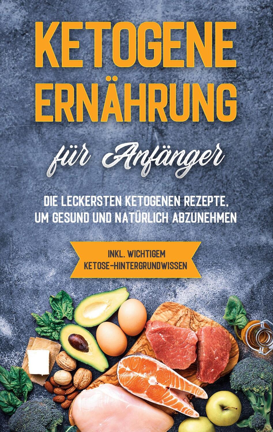 Cover: 9783753402086 | Ketogene Ernährung für Anfänger: Die leckersten ketogenen Rezepte,...