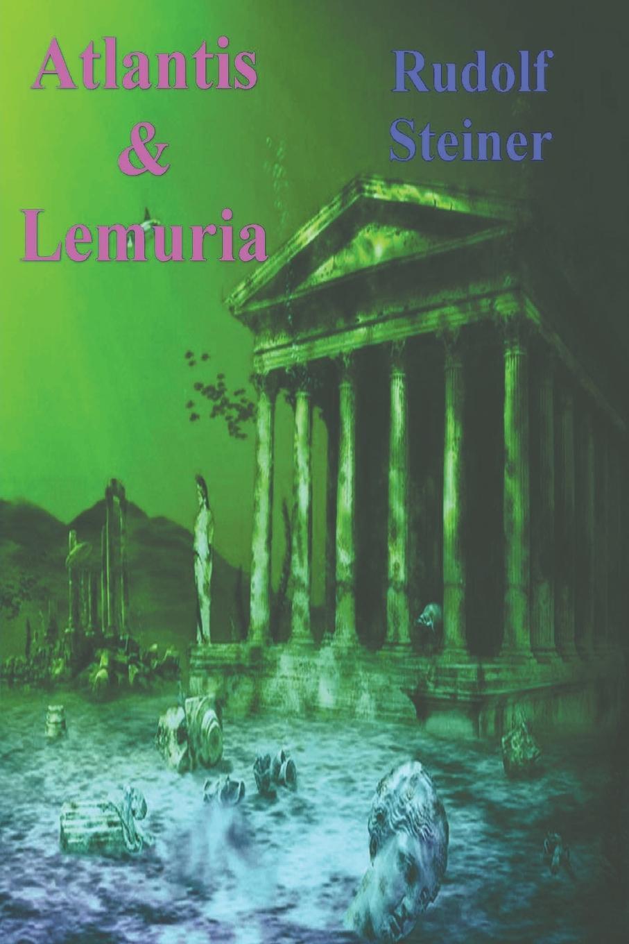 Cover: 9781773238562 | Atlantis and Lemuria | Rudolf Steiner | Taschenbuch | Paperback | 2022