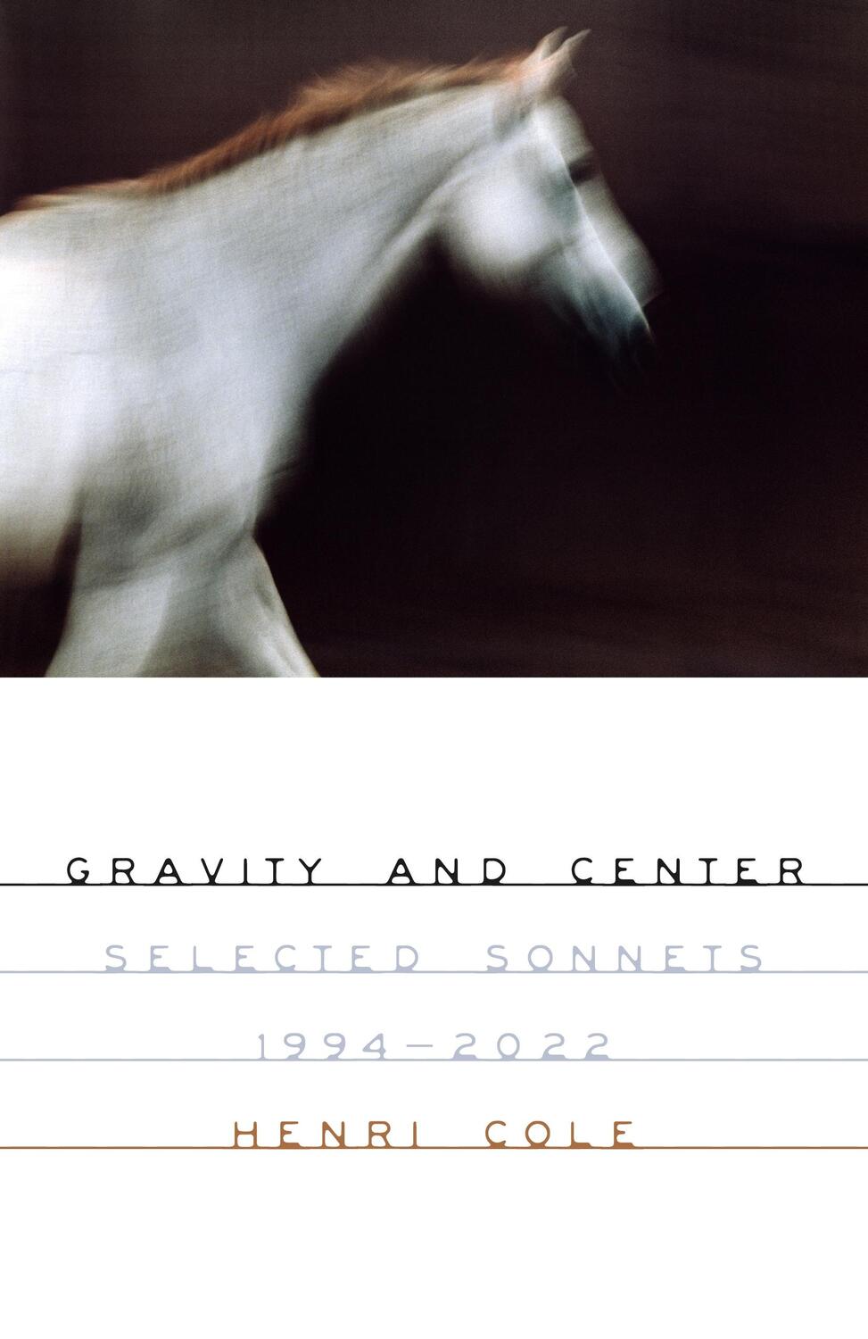 Cover: 9780374606688 | Gravity and Center: Selected Sonnets, 1994-2022 | Henri Cole | Buch