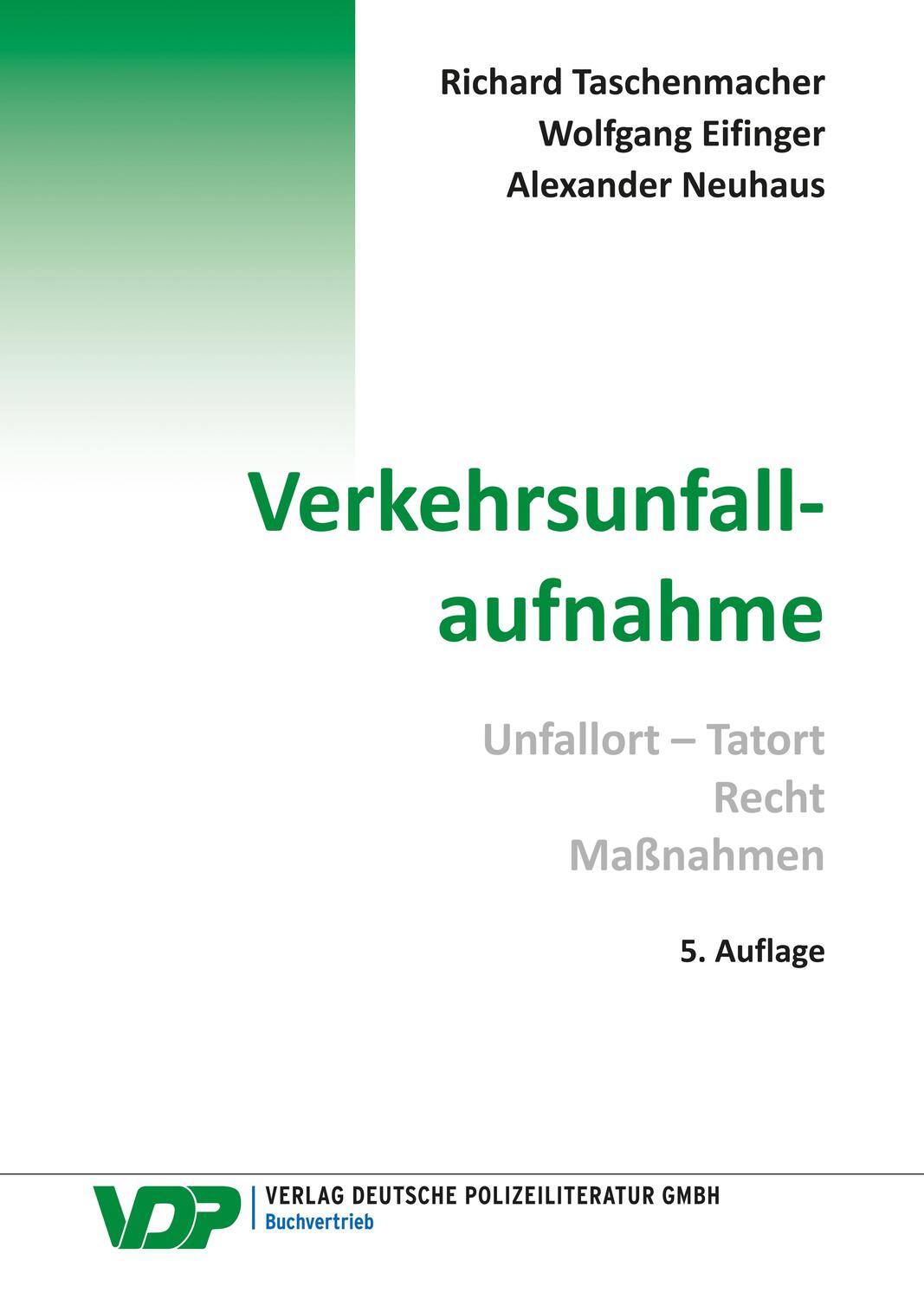 Cover: 9783801108694 | Verkehrsunfallaufnahme | Unfall - Tatort, Recht, Maßnahmen | Buch
