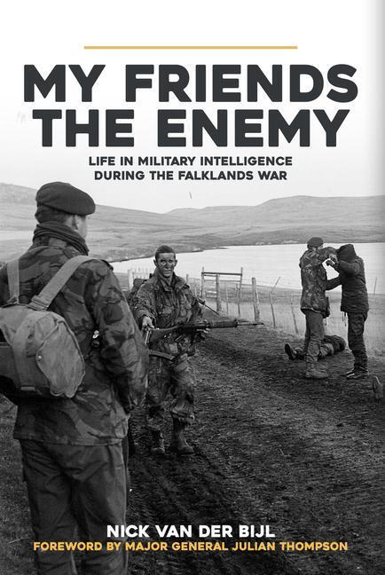 Cover: 9781445694184 | My Friends, The Enemy | Nick van der Bijl | Buch | Gebunden | Englisch