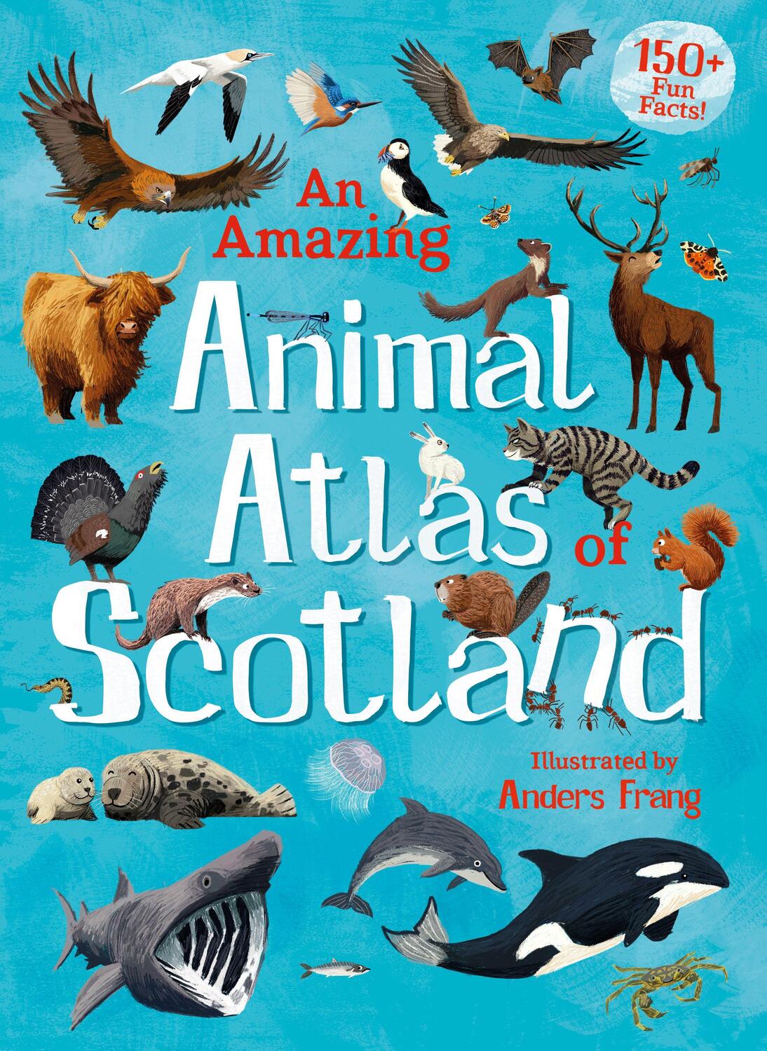 Cover: 9781782506591 | An Amazing Animal Atlas of Scotland | Buch | Kelpies World | Gebunden