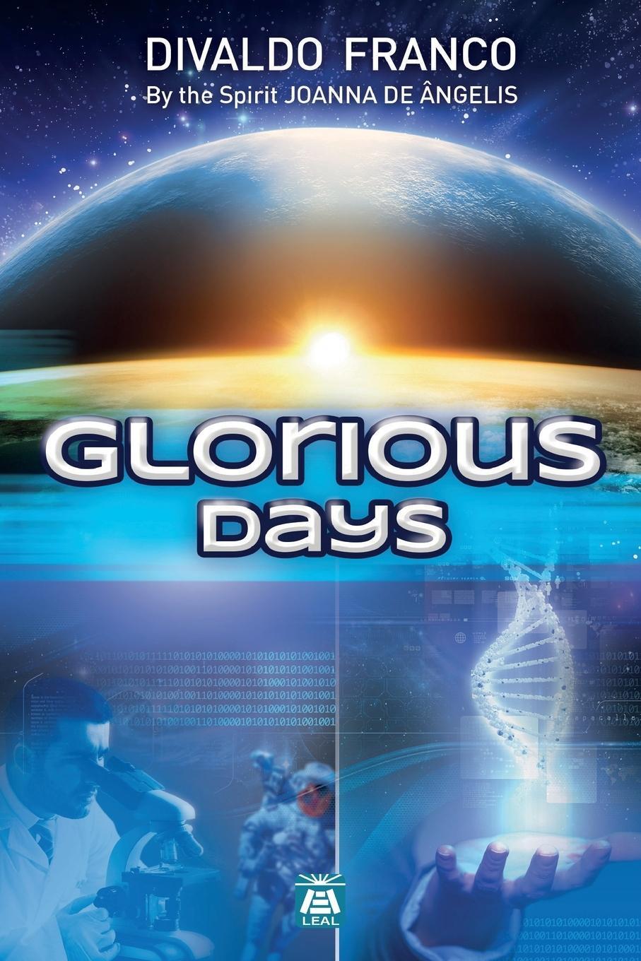 Cover: 9781947179684 | Glorious Days | Divaldo Pereira Franco (u. a.) | Taschenbuch | 2020