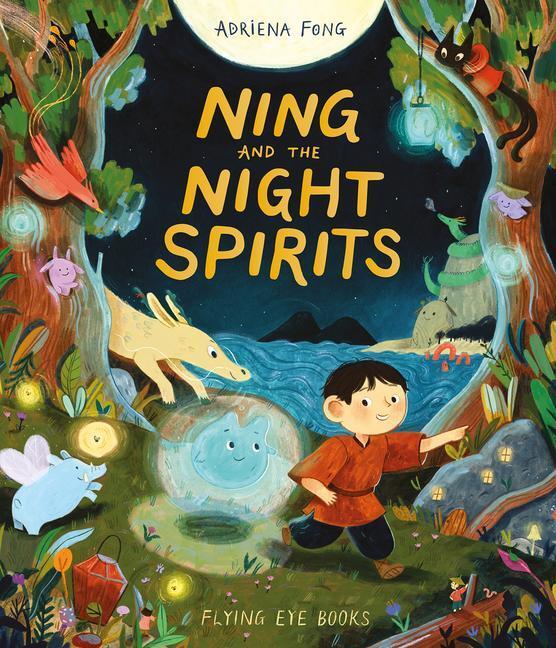 Cover: 9781913123161 | Ning and the Night Spirits | Adriena Fong | Buch | Gebunden | Englisch