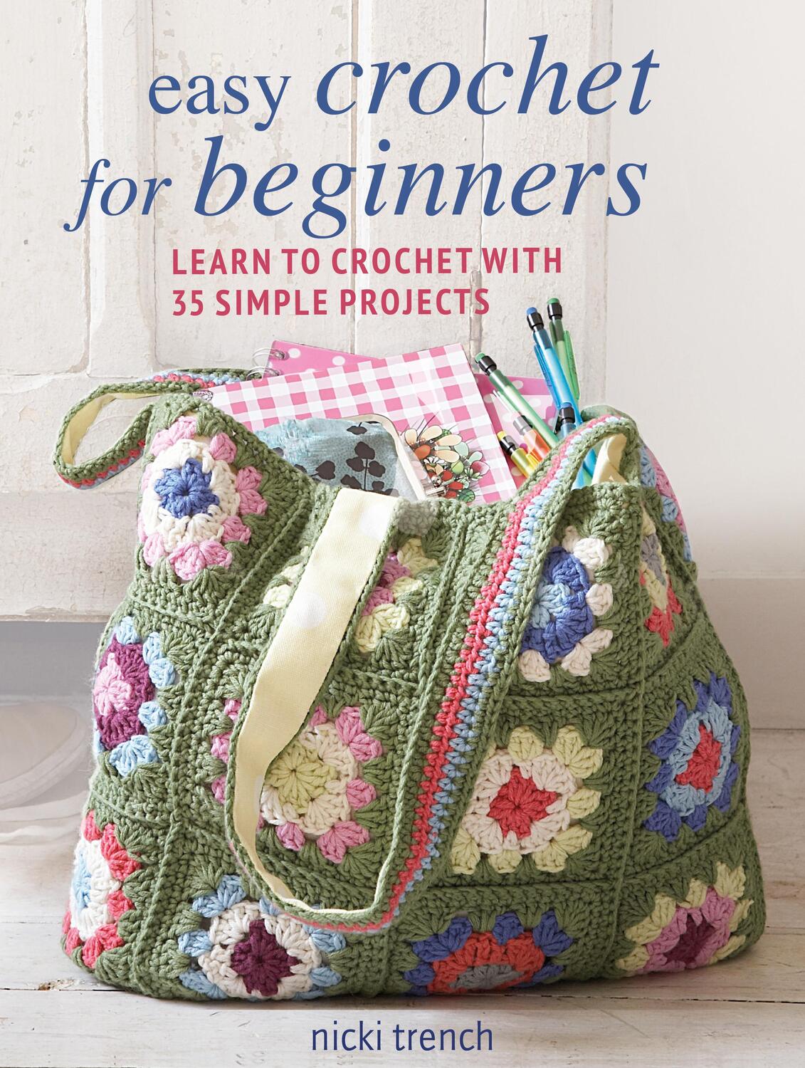 Cover: 9781800651821 | Easy Crochet for Beginners | Learn to Crochet with 35 Simple Projects