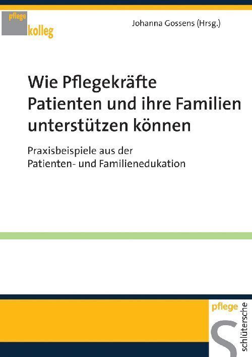 Cover: 9783899932232 | Wie Pflegekräfte Patienten und ihre Familien unterstützen | Gossens