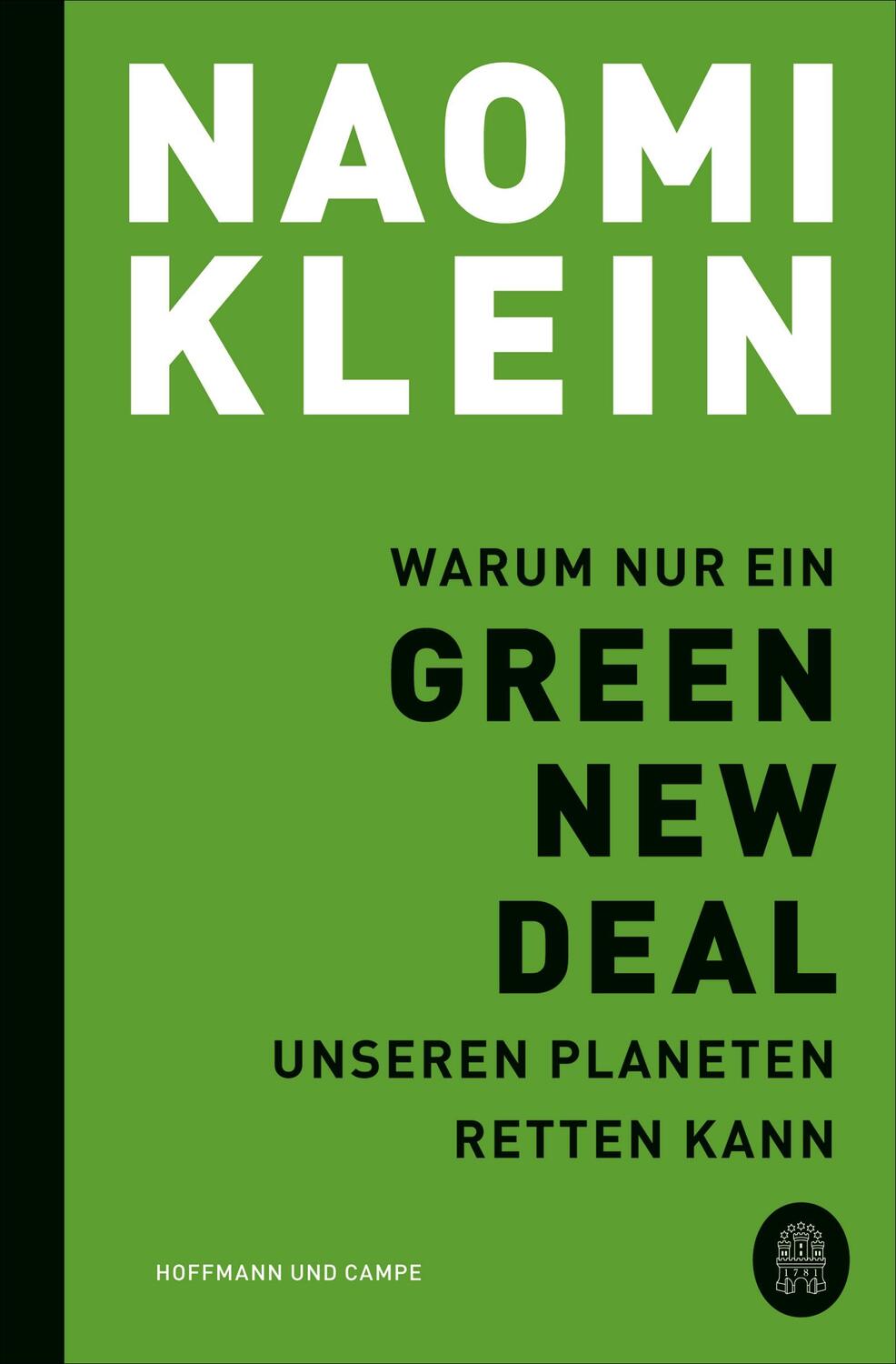 Cover: 9783455009835 | Warum nur ein Green New Deal unseren Planeten retten kann | Klein
